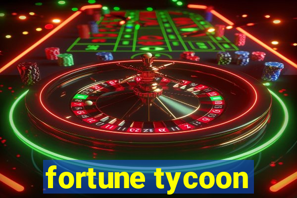 fortune tycoon